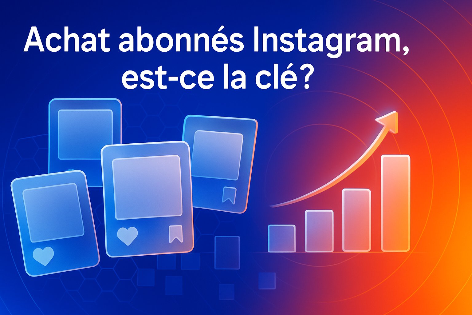 Achat abonnés Instagram, est-ce la clé ?