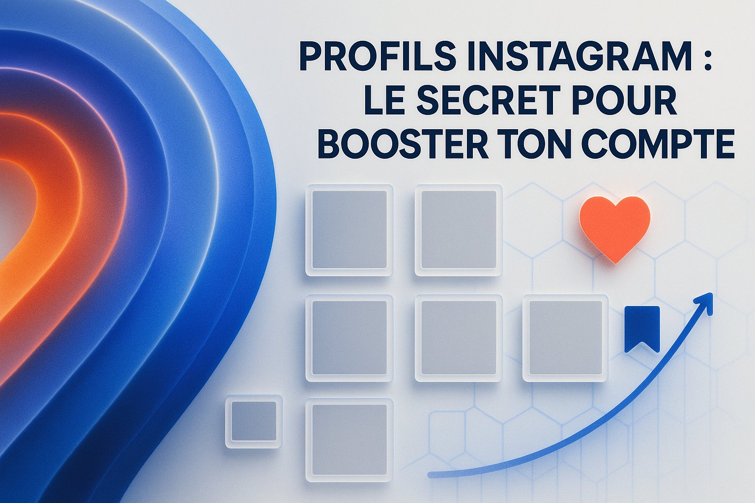 Profils Instagram : Le Secret Pour Booste Ton Compte